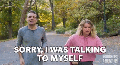 Sorry I Was Talking To Myself Motivate Myself GIF - Sorry I Was Talking To Myself Talking To Myself Motivate Myself GIFs