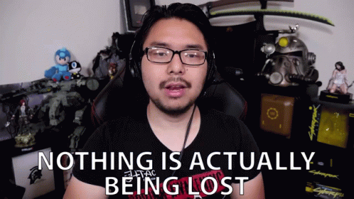 Nothing Is Actually Being Lost Nothing Is Being Lost GIF - Nothing Is Actually Being Lost Nothing Is Being Lost Nothing GIFs
