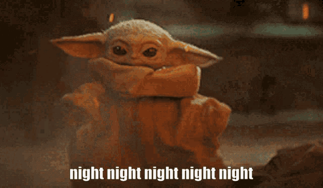 a picture of a baby yoda with the words night night night night night below it