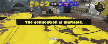 a video game says the connection is unstable at 2:50