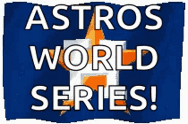a sign that says astros world series with a star on it