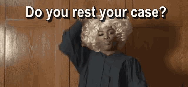 Do You Rest Your Case Rest My Case GIF - Do You Rest Your Case Rest My Case Judge GIFs