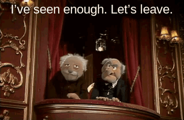 Muppet Show Statler And Waldorf GIF - Muppet Show Statler And Waldorf Ive Seen Enough GIFs