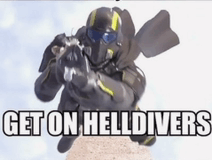 a picture of a man with a gun and the words get on helldivers below him