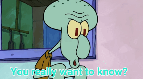 Spongebob Squarepants You Really Want To Know GIF - Spongebob Squarepants You Really Want To Know Are You Sure GIFs