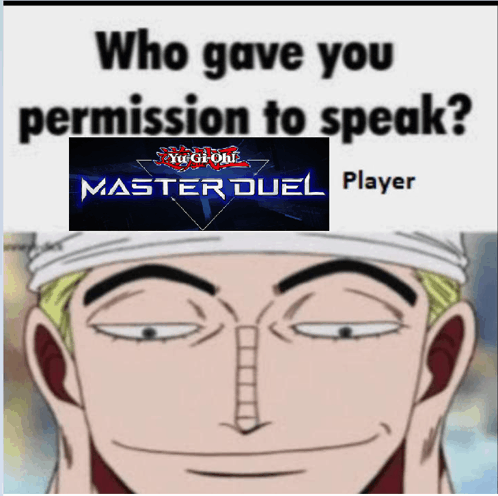 Who Gave You Persmission To Speak Yugioh Master Duel Player GIF - Who Gave You Persmission To Speak Yugioh Master Duel Player Yugioh Master Duel GIFs
