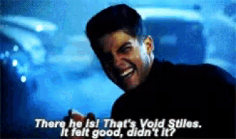 a man in a black shirt says there he is that 's void stiles it felt good didn 't it ?