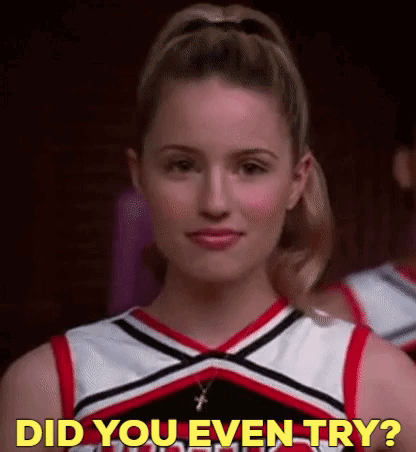 Glee Quinn Fabray GIF - Glee Quinn Fabray Did You Even Try GIFs