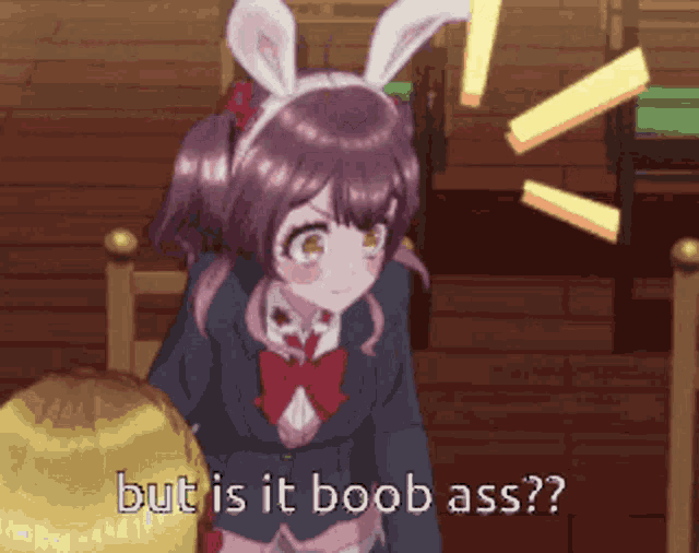 a girl with bunny ears and the words but is it boob ass written below her