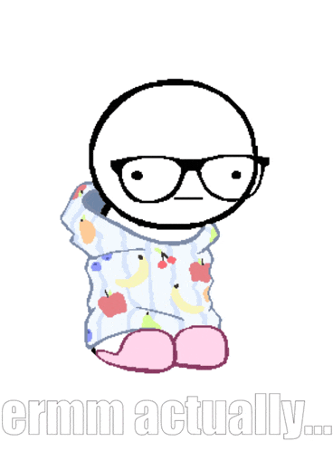 a drawing of a person wearing glasses and a sweater that says " ermm actually " on the bottom