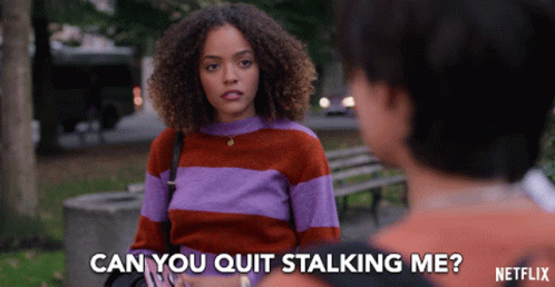 Can You Quit Stalking Me Dont Follow Me GIF - Can You Quit Stalking Me Dont Follow Me Leave Me Alone GIFs