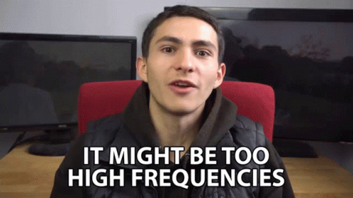 It Might Be Too High Frequencies High Frequency GIF - It Might Be Too High Frequencies High Frequency Radio GIFs