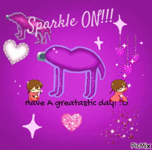 a purple background with the words sparkle on and have a greatastic day