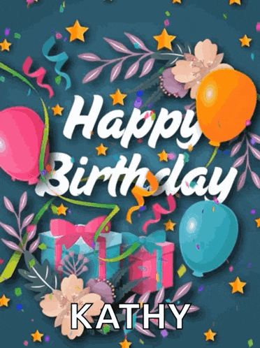 a birthday card for kathy with balloons and gifts