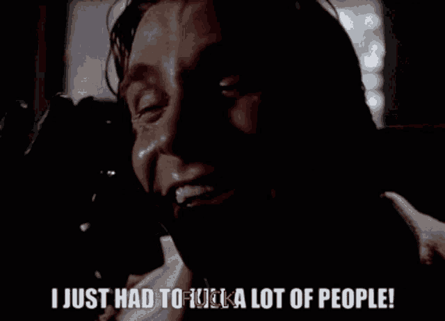 a man talking on a phone with the words " i just had to fuck a lot of people "