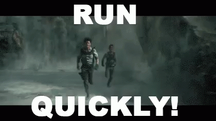 Run, Quickly - Quickly GIF - Quickly Maze Runner Runner GIFs