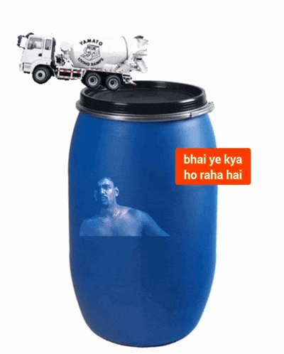 a blue barrel has a picture of a shirtless man on it and the words " bhai ye kya ho raha hai " next to it