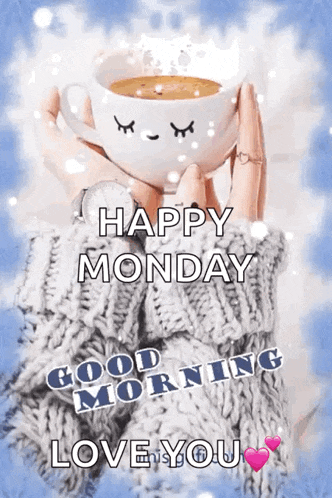a woman in a sweater is holding a cup of coffee and says happy monday good morning love you .