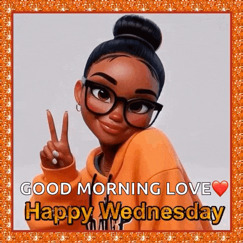 a good morning love happy wednesday greeting card with a girl wearing glasses and a bun .