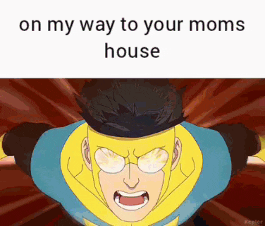 a cartoon character is flying through the air with the words on my way to your moms house