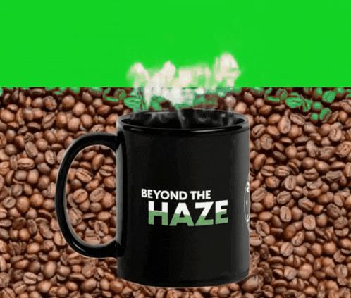 a coffee mug that says beyond the haze