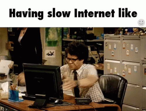 Having Slow Internet Like - Slow GIF