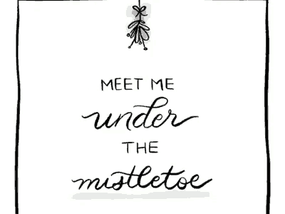 a piece of paper with the words meet me under the mistletoe on it