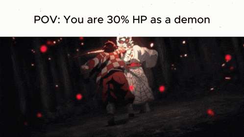 a meme that says you are 30 % hp as a demon on it