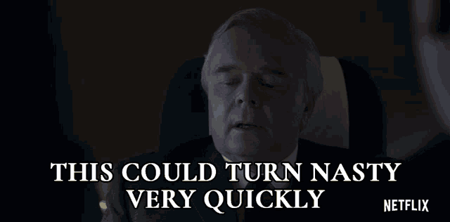 a man in a suit and tie says this could turn nasty very quickly netflix