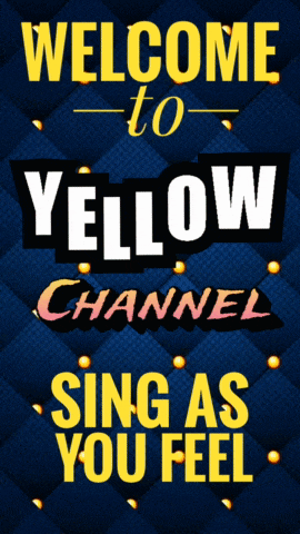 a welcome to yellow channel sing as you feel poster