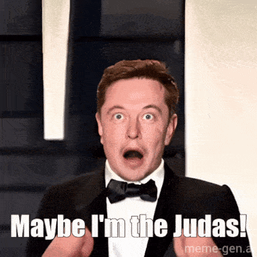a man in a tuxedo says maybe i 'm the judas !