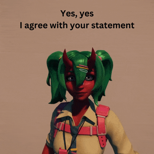 a girl with green hair and red horns says yes