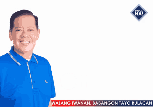 a man in a blue shirt with the words walang iwanan babangon tayo bulacan on it