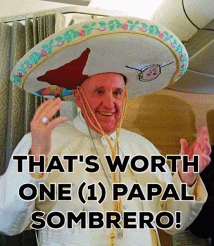Papal Sombrero Pope Hat GIF - Papal Sombrero Pope Hat Pope Francis GIFs