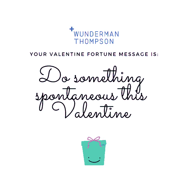 a valentine fortune message from wonderman thompson
