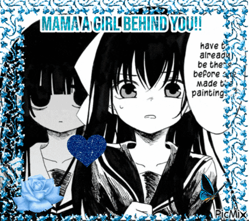 a picture of a girl with the words mama a girl behind you written on it