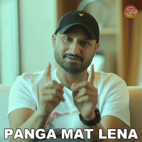 Panga Mat Lena Bhajji GIF - Panga Mat Lena Bhajji Harbhajan Singh GIFs