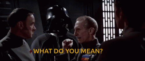 Darth Vader What Do You Mean GIF - Darth Vader What Do You Mean GIFs