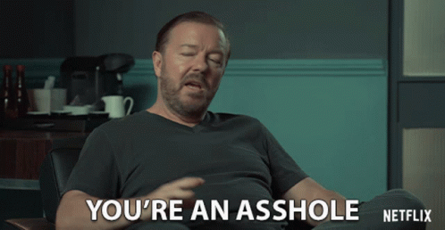Youre An Asshole Youre Rude GIF - Youre An Asshole Youre Rude Hate You GIFs