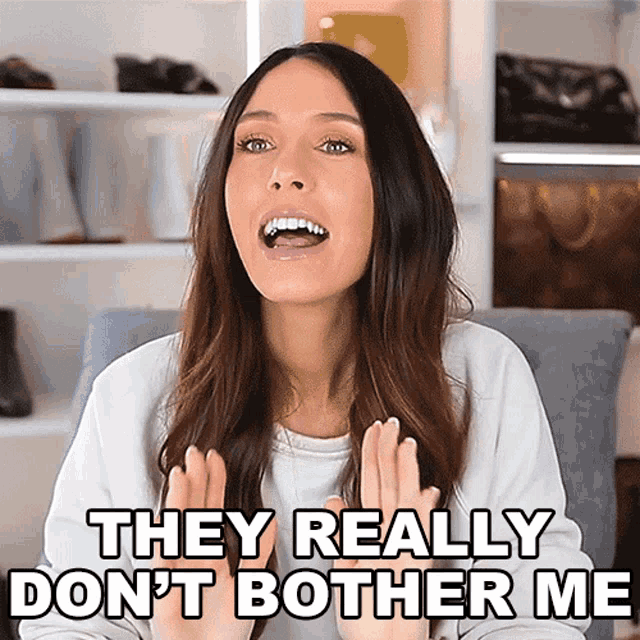 They Really Dont Bother Me Shea Whitney GIF