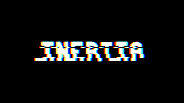 the word inertia is displayed in a glitch style on a black background