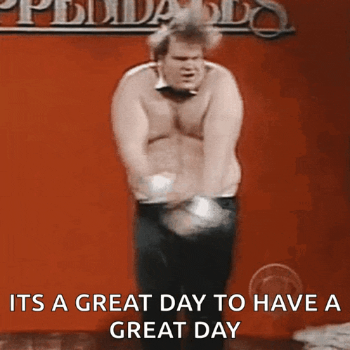 a man without a shirt is jumping in the air with the words it 's a great day to have a great day