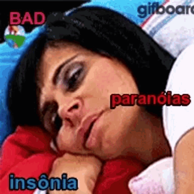 a woman is laying in bed with the words bad insomnia paranoias written on her face .