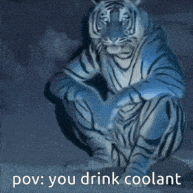 a blue tiger is squatting down with the words " you drink coolant " below it