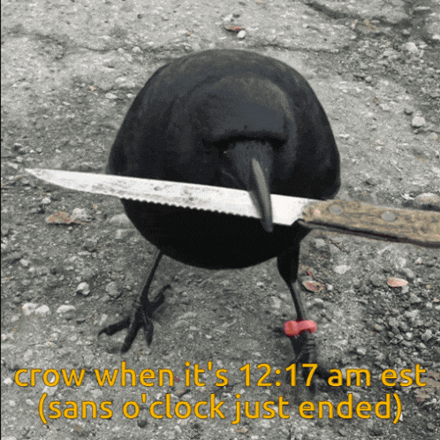 a crow is holding a knife in its beak and says crow when it 's 12:17 am