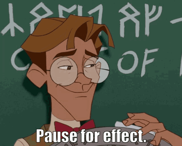 a cartoon of a man with glasses and the words pause for effect