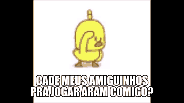 a yellow cartoon chicken is dancing with the words `` cade meus amiguinhos pra jogar aram comigo '' .