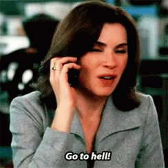 Go To Hell! GIF - The Good Wife Hell Gotohell GIFs