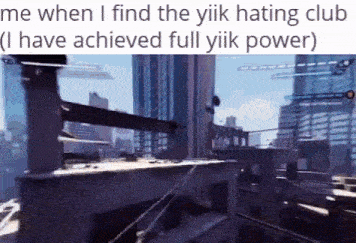 a video game scene with the words `` me when i find the yiik hating club '' .