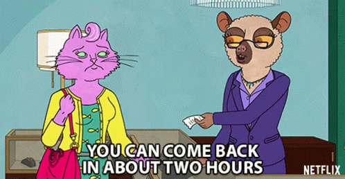 You Can Come Back In About Two Hours Princess Carolyn GIF - You Can Come Back In About Two Hours Princess Carolyn Amy Sedaris GIFs